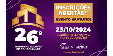 Secovi-RS-Agademi promove 26° Encontro Gaúcho de Condomínios